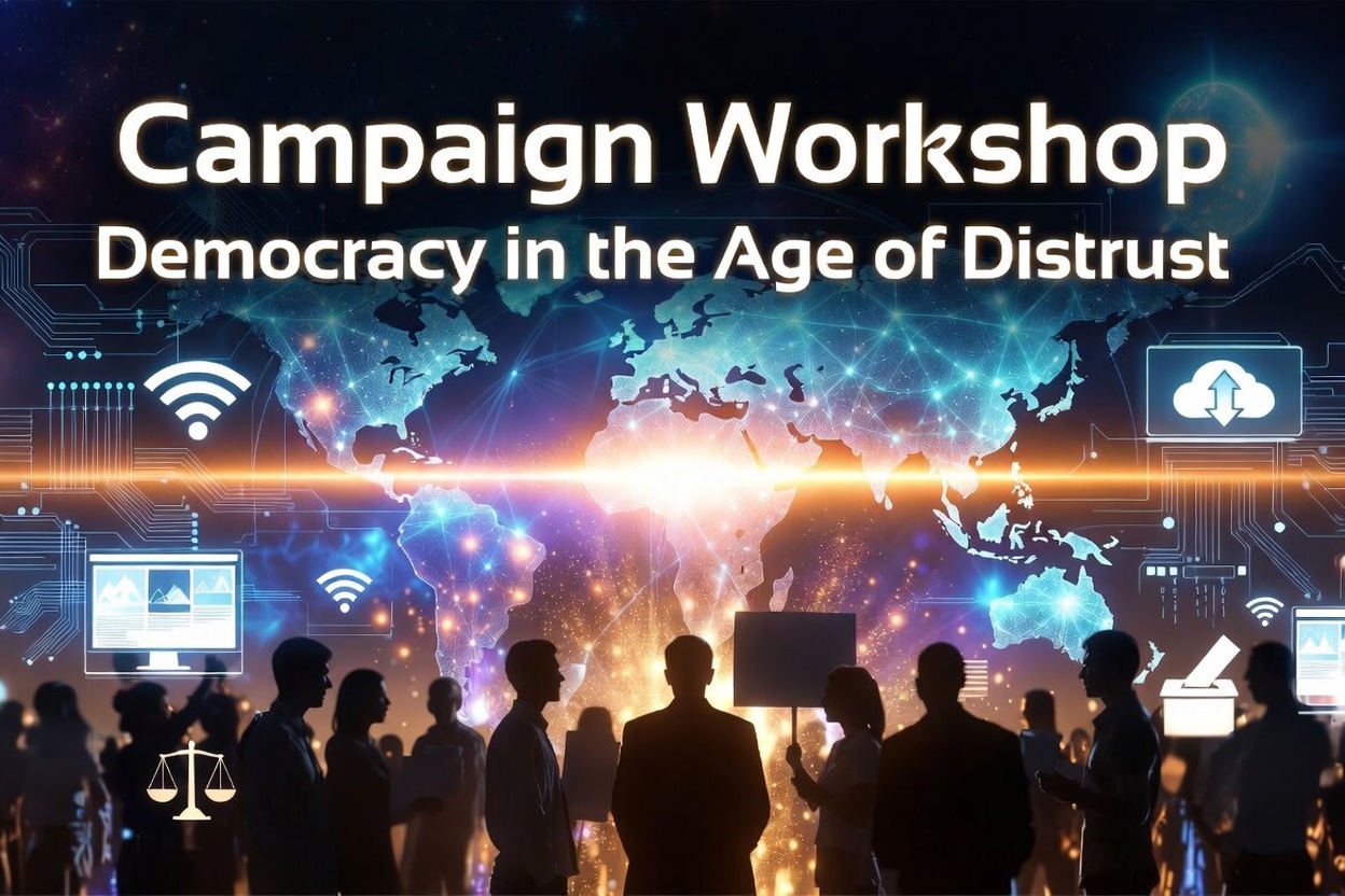 Campaign Workshop - Democracy in the Age of Distrust